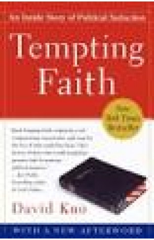 Tempting Faith - An Inside Story of Political Seduction